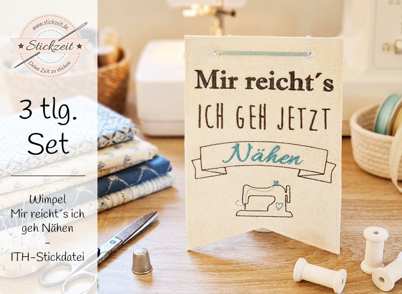 Wimpel Mir reichts ich geh jetzt nähen - ITH-Stickdatei